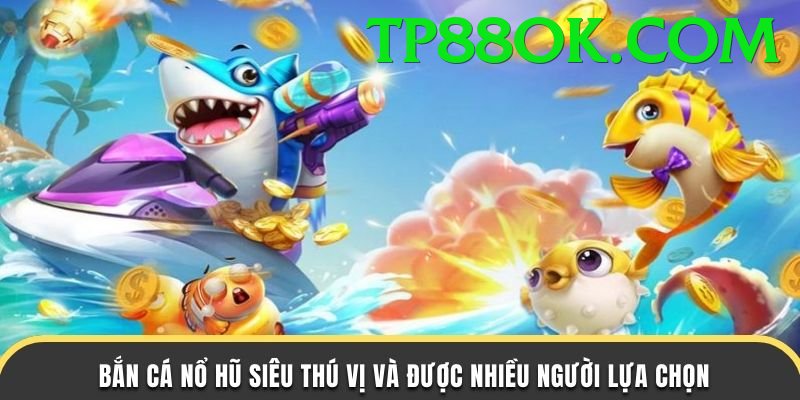 Game Bắn Cá Đổi Thưởng - Trải nghiệm tuyệt vời - Game offline